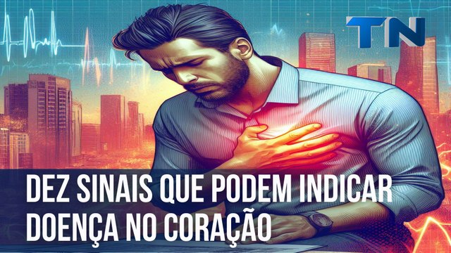 Dez sinais que podem indicar doença no coração