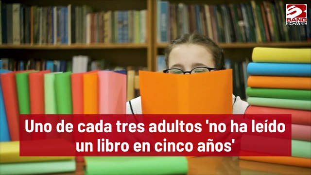 Uno de cada tres adultos 'no ha leído un libro en cinco años'