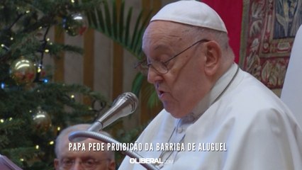 Papa pede proibição da barriga de aluguel