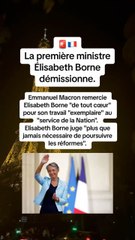La première ministre Élisabeth Borne démissionne.