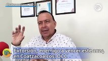 Extorsión, enemigo a vencer este 2024 en Coatzacoalcos: OCC