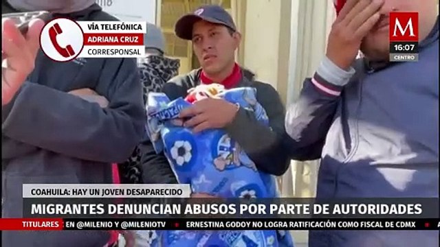 Migrantes denuncian ser víctimas de abuso por parte de las autoridades migratorias en Coahuila