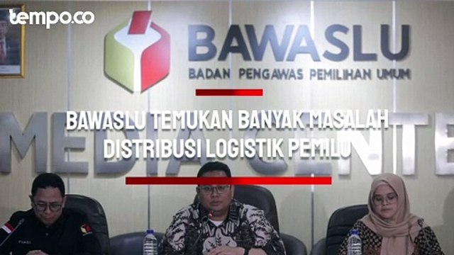 Bawaslu Temukan Banyak Masalah Distribusi Logistik Pemilu 2024, Kerusakan hingga Sulit Pengawasan