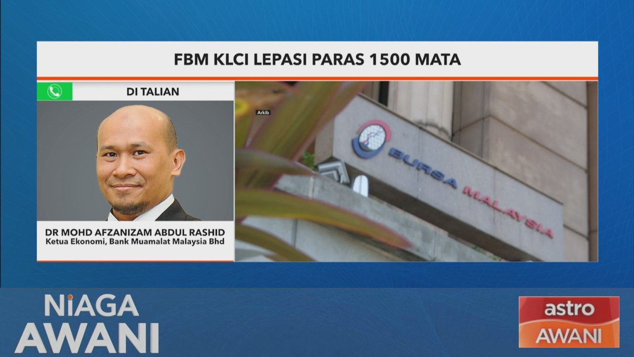 Niaga AWANI: FBM KLCI lepasi paras 1500 mata
