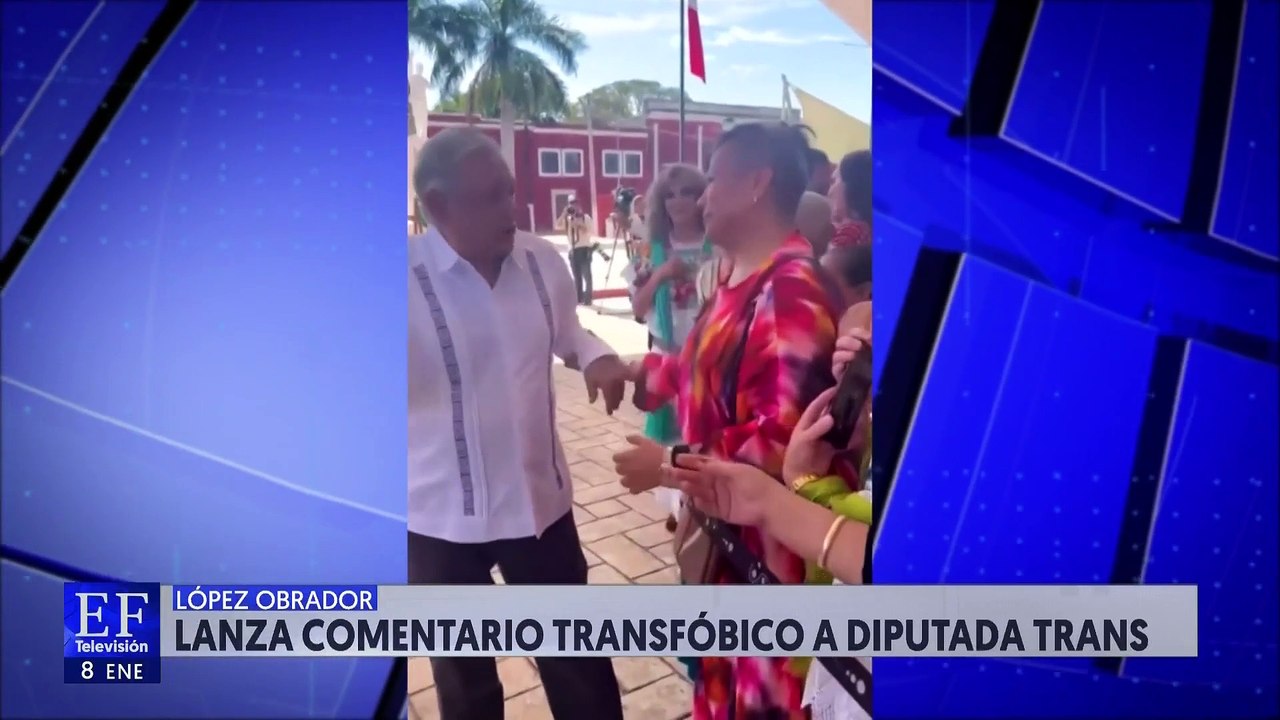 AMLO lanzó comentario transfóbico a la diputada trans Salma Luévano