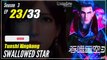 【Tunshi Xingkong】 S3 EP 23 (101) - Swallowed Star | Donghua - 1080P