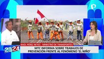Raúl Pérez Reyes sobre llegada del Fenómeno ‘El Niño’ en el Perú: “Tenemos capacidad de respuesta”