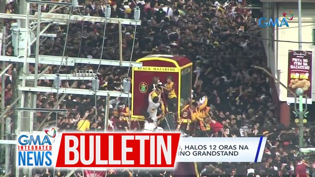 Traslacion ng Itim na Nazareno, halos 12 oras na simula nang magsimula sa Quirino Grandstand | GMA Integrated News Bulletin
