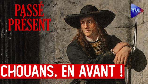 Le Nouveau Passé-Présent avec Reynald Sécher et Jacques Villemain : Les chouanneries contre la République