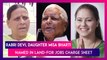 Land-For-Jobs Case: Lalu Yadav’s Wife Rabri Devi, Daughter Misa Bharti Named By ED In Charge Sheet