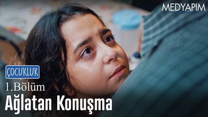 Ağlatan konuşma - Çocukluk 1. Bölüm