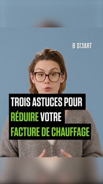 SMART SHORTS - Chauffage : comment baisser la facture cet hiver ?