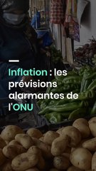 Inflation : les prévisions alarmantes de l'ONU