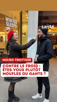 Etes-vous plutôt moufles ou gants ?