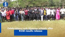 Celebrations rock Nyanza schools after KCSE results release