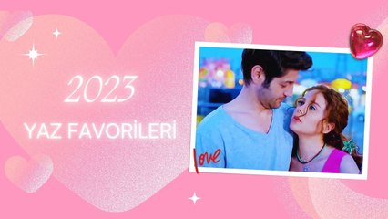 2023 Yaz Favorileri - Acil Aşk Aranıyor