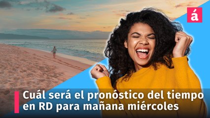 Cuál será el pronóstico del tiempo para la República Dominicana mañana miércoles