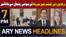 ARY News 7 PM Headlines 9th January 2024 | British High Commissioner meets political leaders