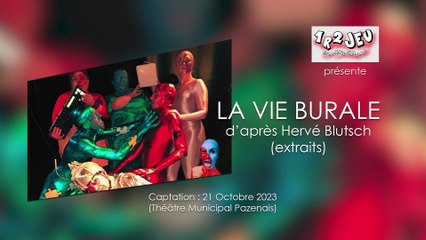 "La Vie Burale" (théâtre) - Extraits (2023)