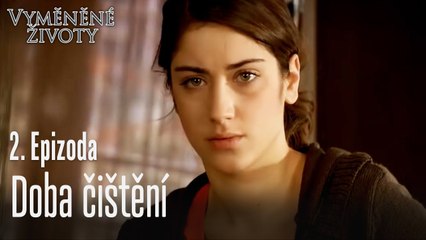 Doba čištění - Vyměněné životy Feriha 2. díl