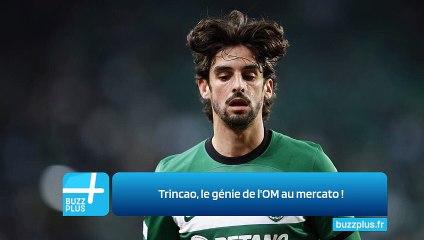 Trincao, le génie de l'OM au mercato !