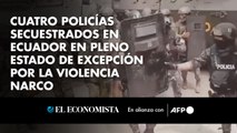 Cuatro policías secuestrados en Ecuador en pleno estado de excepción por la violencia narco