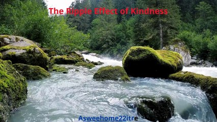 The Ripple Effect of Kindness