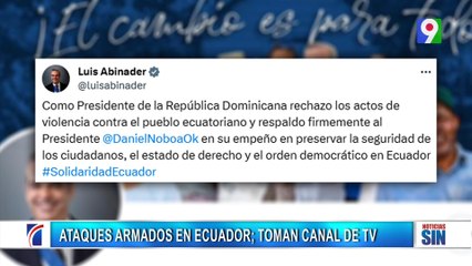 Abinader rechaza actos violentos en Ecuador | Emisión Estelar SIN