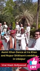 Aamir Khan Dance at Ira Khan and Nupur Shikhare's wedding in Udaipur