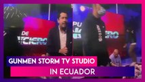 Ecuador: Gunmen Storm Television Studio During Live Broadcast; Several Arrested