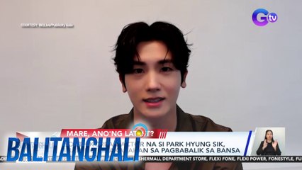 South Korean actor na si Park Hyung Sik, inaming kinakabahan sa pagbabalik sa bansa | BT