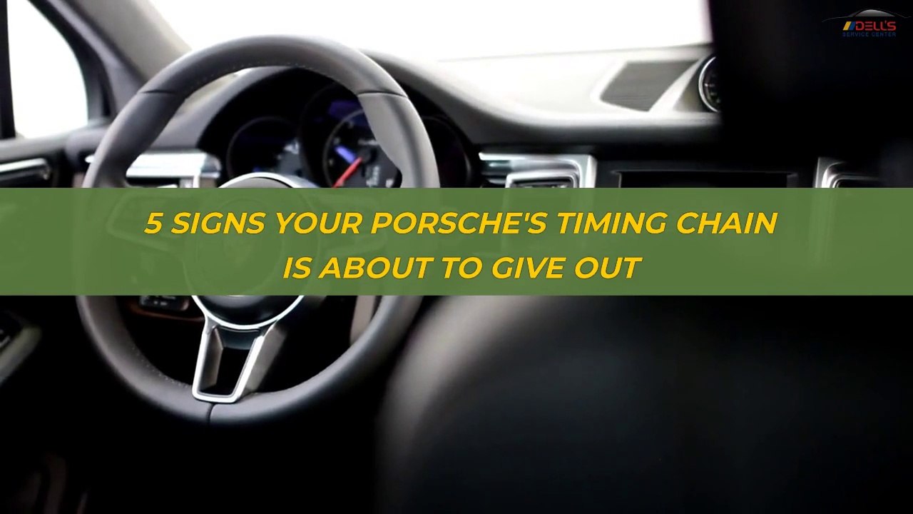 5 Signs Your Porsche's Timing Chain Is About To Give Out