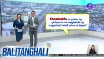 #AnsabeMo sa plano ng gobyerno na magtakda ng suggested retail price sa bigas? | BT