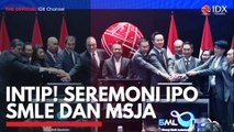 Intip! Seremoni IPO SMLE dan MSJA