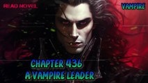 A Vampire leader Ch.436-440 (Vampire)