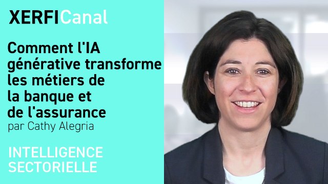 Comment l'IA générative transforme les métiers de la banque et de l'assurance [Cathy Alegria]