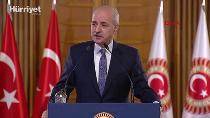 Kurtulmuş: Terörün arkasındaki sebepleri ortadan kaldırana kadar bu mücadeleyi sürdürmek zorundayız