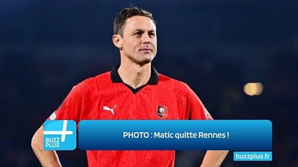 PHOTO : Matic quitte Rennes !