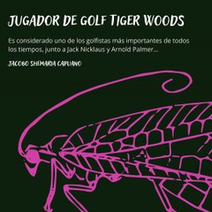 -Jacobo Shemaria Capuano- Jugador de golf Tiger Woods: (Parte 1) (Creado por @JacoboShemariaCapuano)