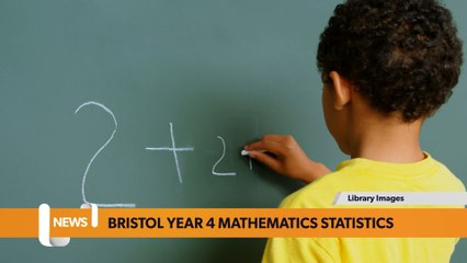 Bristol January 10 Headlines: Bristol Year 4’s have improved on their mathematics new figures have shown