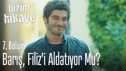 Barış, Filiz'i aldatıyor mu? - Bizim Hikaye 7. Bölüm