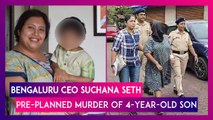 Candolim Murder Case: Bengaluru-Based CEO Suchana Seth Likely Pre-Planned Murder Of 4-Year-Old Son