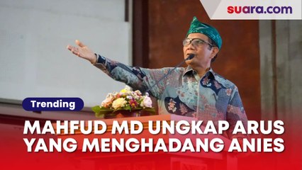 Mahfud MD Ungkap Arus yang Menghadang Anies Baswedan Jadi Capres 2024
