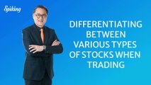 Differentiating Between Various Types of Stocks When Trading