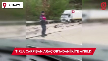 Tırla çarpışan araç ortadan ikiye ayrıldı: 1'i ağır 2 yaralı