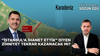 “İSTANBUL’A İHANET ETTİK” DİYEN ZİHNİYET TEKRAR KAZANACAK MI? KANAL İSTANBUL IS LOADING…