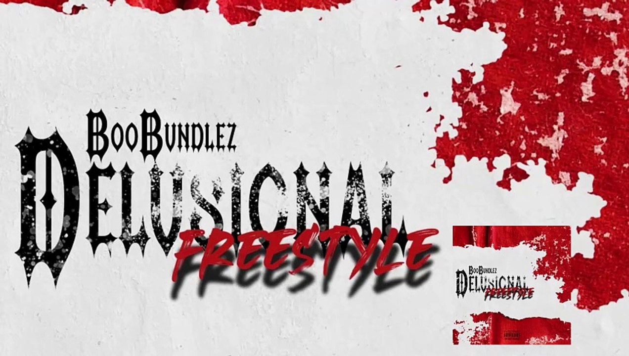 Boo Bundlez - "Delusional" Freestyle