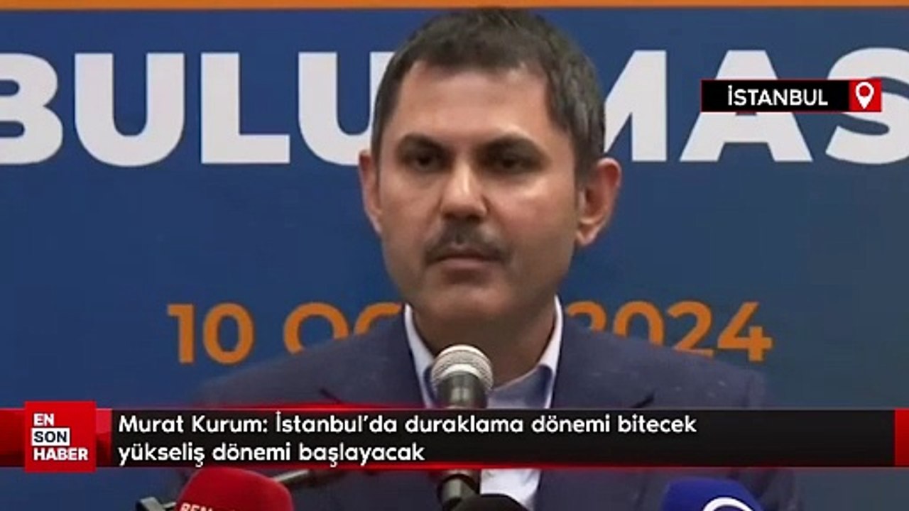 Murat Kurum: İstanbul'un mahalle mahalle sorunlarını biliyoruz