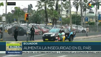Conexión Global 10-01: Conflicto armado en Ecuador deja un saldo de 10 víctimas mortales
