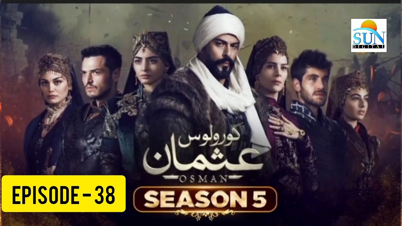 Kurulus Osman Season 05 Episode 38 - Urdu Dubbed Sun Digital HD Channel